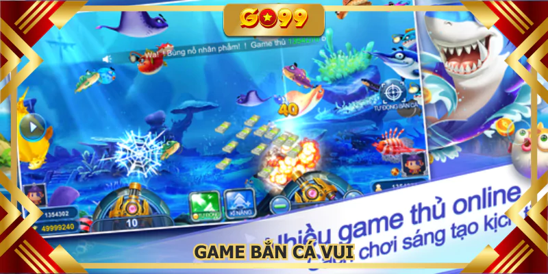 Game bắn cá vui GO99