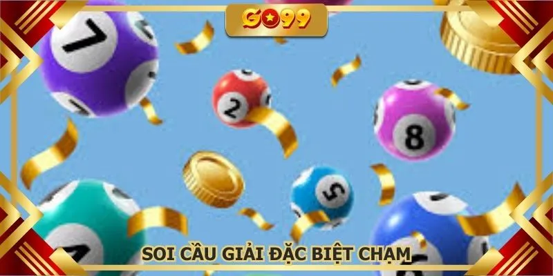 Soi cầu giải đặc biệt chạm GO99